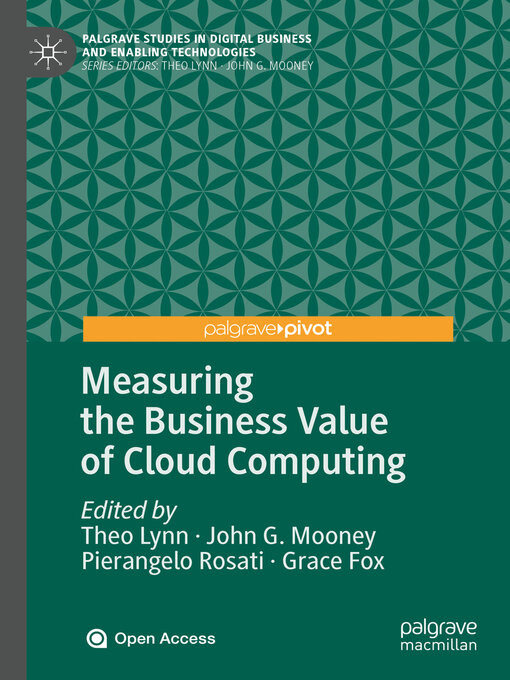 Title details for Measuring the Business Value of Cloud Computing by Theo Lynn - Available